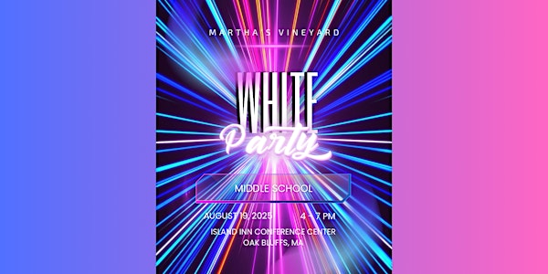 MARTHA’S VINEYARD MIDDLE SCHOOL PARTY | The Island Inn Conference Center