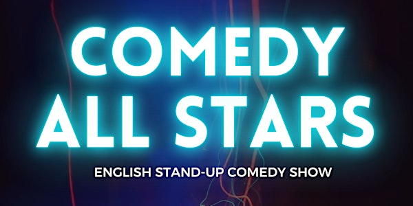 COMEDY ALL STARS! A Stand-Up Comedy Show - SATURDAY, JULY 5TH , 2025 | Deli Planet