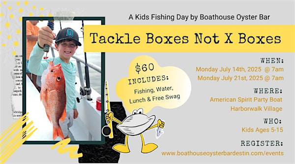 Tackle Boxes Not X Boxes (Ages 5-10) - Kids Fishing Day | American Spirit Party Boat at Harborwalk Village