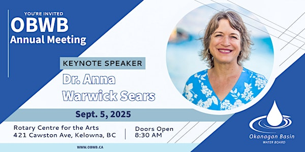 Okanagan Basin Water Board Annual Meeting 2025 | Mary Irwin Theatre, Rotary Centre for the Arts