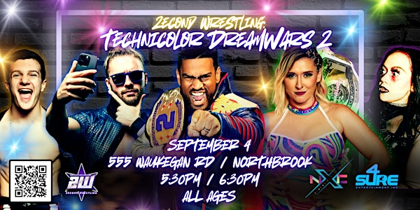 2econd Wrestling: Technicolor Dreamwars 2 | Nickel City Xtreme