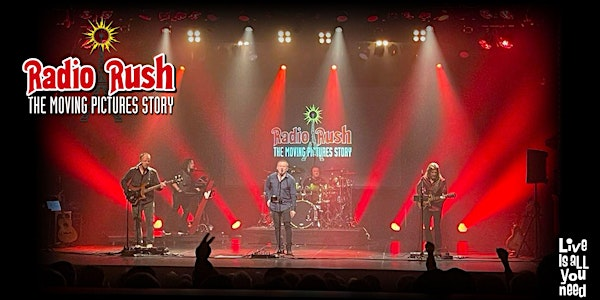 RADIO RUSH - The Moving Pictures Story | The Empire Theatre