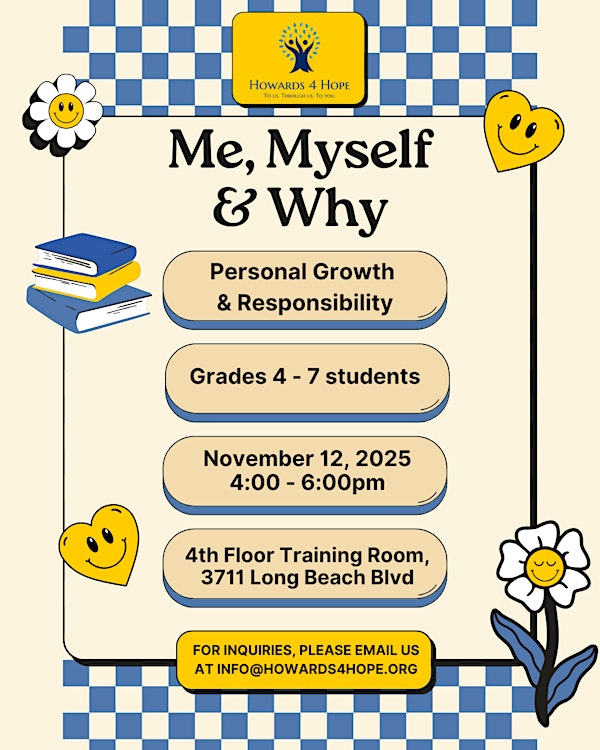 Me, Myself & Why: Personal Growth & Responsibility Part1 | 3711 Long Beach Blvd 4th floor