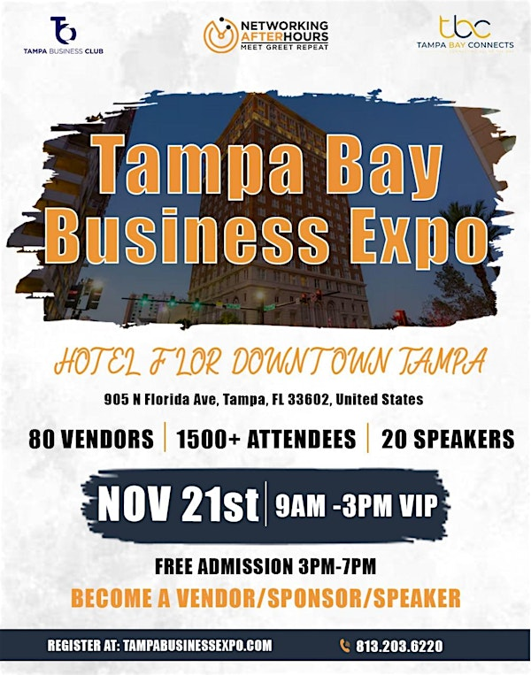 7th Annual Tampa Bay Business Expo.  FREE 3PM-7PM. 2000+ ATTENDEES | Hotel Flor Tampa Downtown, Tapestry Collection by Hilton