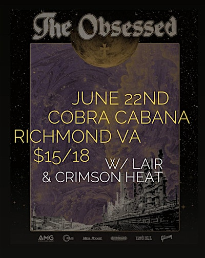 The Obsessed w/ LAIR & Crimson Heat at Cobra Cabana 6/22! | 901 W Marshall St