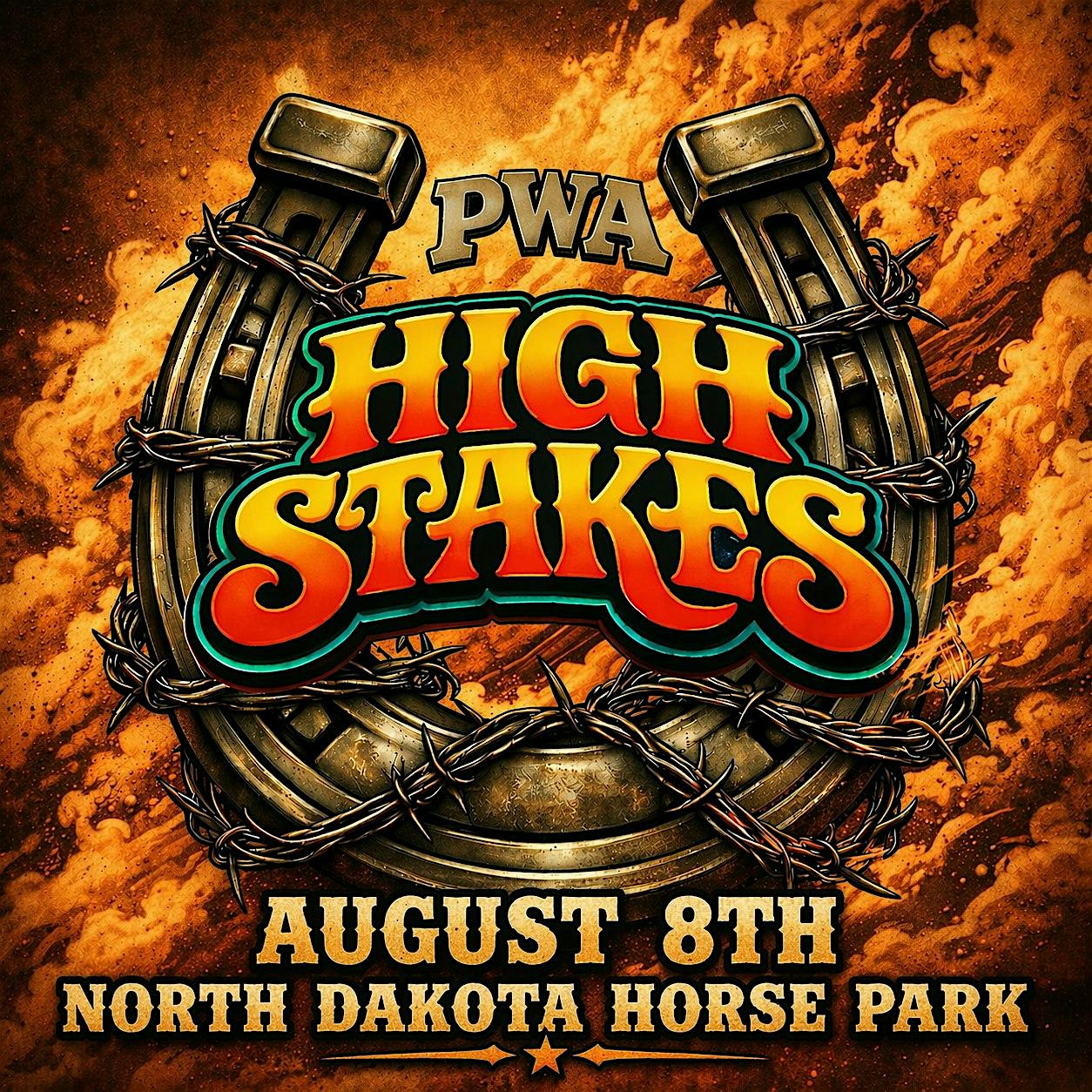 PWA: High Stakes | North Dakota Horse Park @ Fargo ND