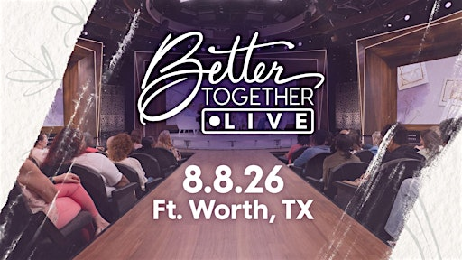 Better Together: LIVE 2026 | TBN - The Plex