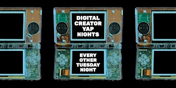 Digital Creator Yap Nights | The Museum of Art and Digital Entertainment