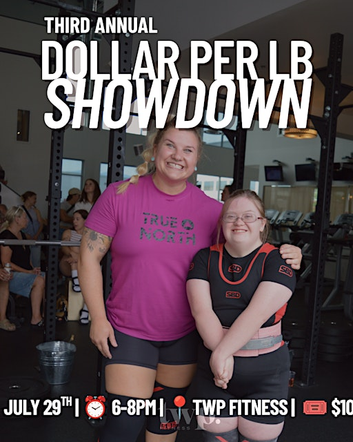 Third Annual - Dollar Per LB Showdown | TWP Fitness