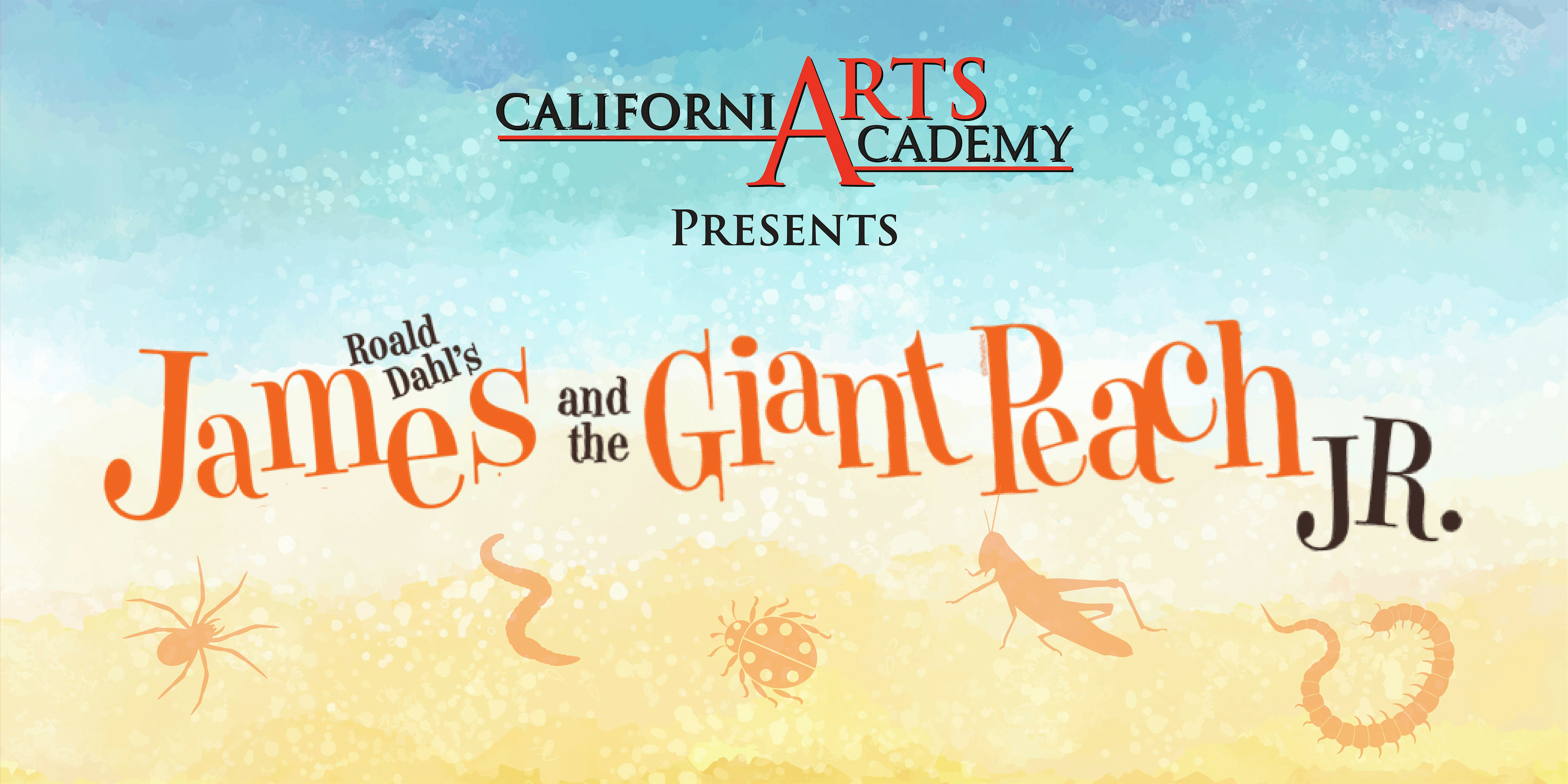 Roald Dahl's James and the Giant Peach Jr. | California Arts Academy
