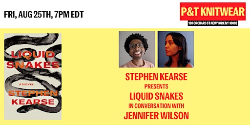 Stephen Kearse presents Liquid Snakes, with Jennifer Wilson | P&T Knitwear Books & Podcasts