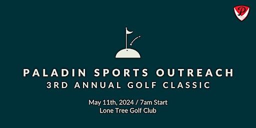 Paladin Sports Outreach 3rd Annual Golf Classic | Lone Tree Golf Club