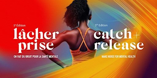 Le Lâcher-prise // The Catch & Release | Premiere Performance