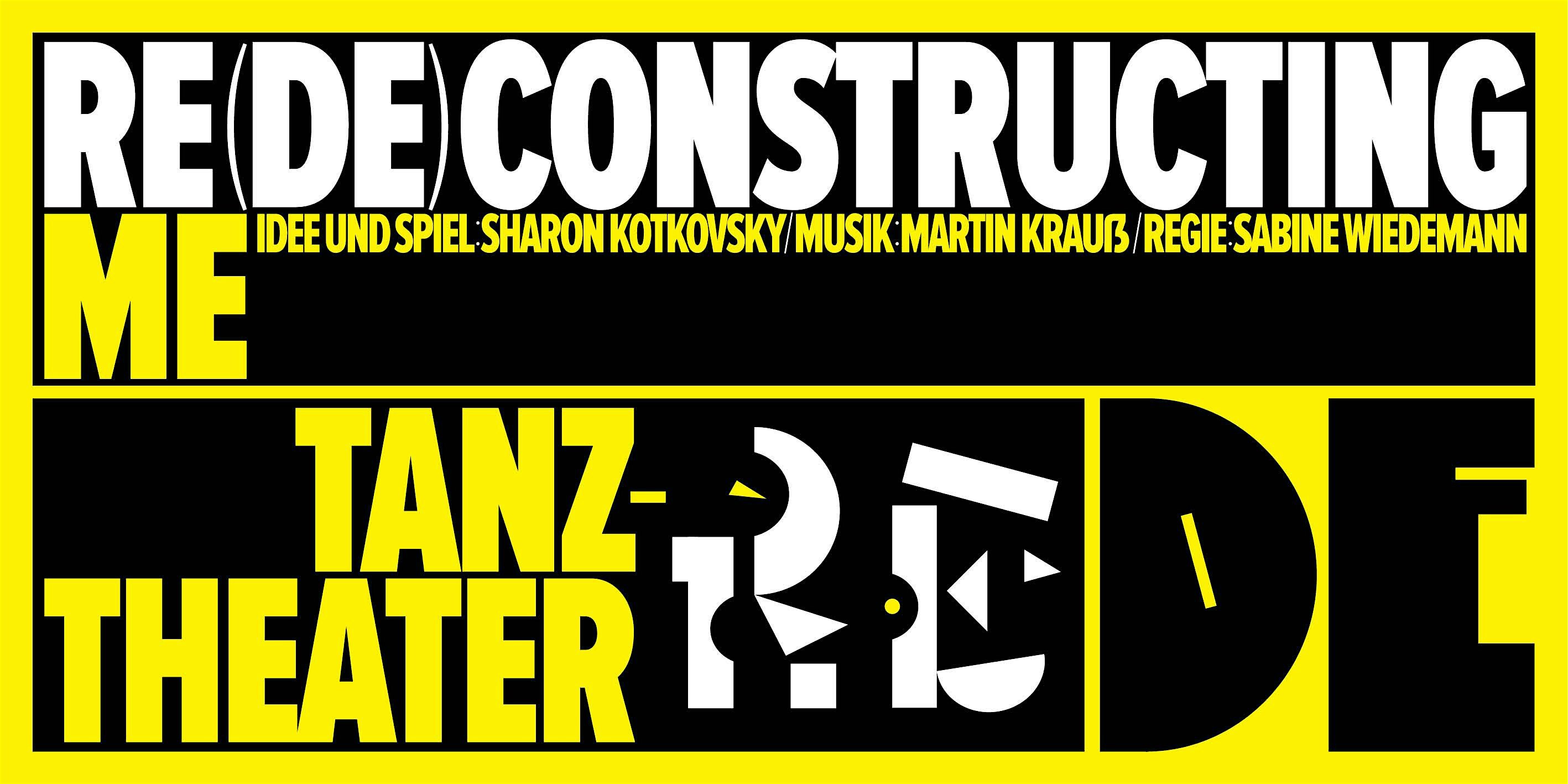 RE(DE)CONSTRUCTING ME - ein Tanztheater | Kunsthaus sans titre