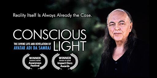 Conscious Light: Award Winning Documentary Film on Adi Da Samraj | Aaiotanga Community Space