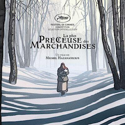 AVANT PREMIERE LA PLUS PRECIEUSE DES MARCHANDISES de Michel Hazanavicius | Cinéma Le Village