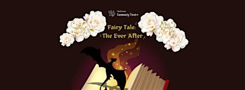 Fairy Tale: The Ever After | Manning Uniting Church