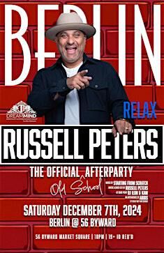 Russell Peters - Relax Tour - Official After Party | BERLIN NIGHTCLUB (56 ByWard)