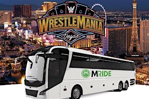 BUS to WRESTLEMANIA 41 from CIRCA RESORT (SATURDAY and SUNDAY) | Garage Mahal at Circa Resort (Pickup Location)