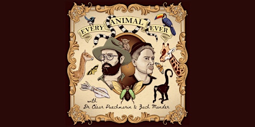 Every Animal Ever w/ Zach Mander & Dr Cesar Puechmarin [Live Podcast!] | Good Chat Comedy Club