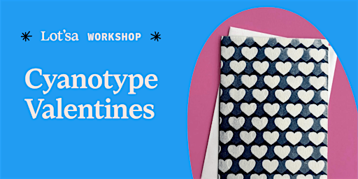 Cyanotype Valentines | Lot'sa