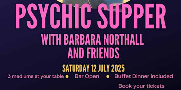 Kidderminster Psychic SUPPER  12th July £20 | St. Georges Social Club