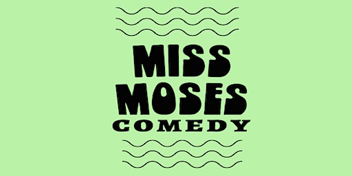 Miss Moses Comedy | Miss Moses