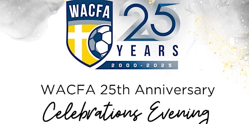 WACFA 25th Anniversary Celebrations Evening | Mills Park