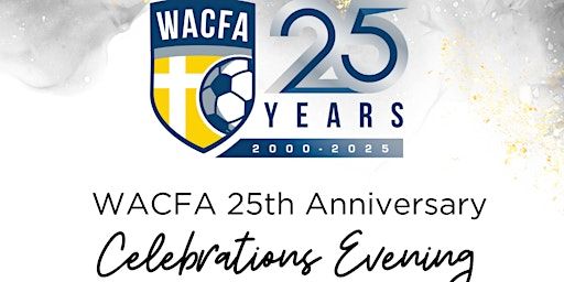 WACFA 25th Anniversary Celebrations Evening | Mills Park