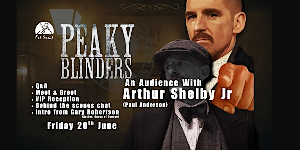 An Audience with Arthur Shelby Jr | Fat Sams