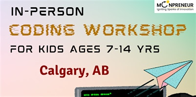 In-Person Free Coding Workshop For Kids at Calgary, AB (7-14 yrs) | Radisson Hotel & Conference Centre Calgary Airport