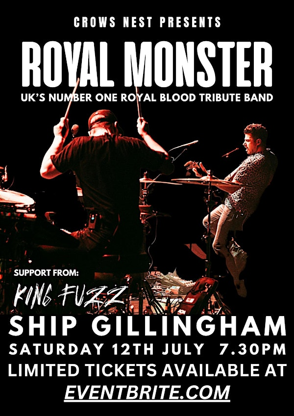 ROYAL MONSTER (w. King Fuzz) - Ship Gillingham | The Ship Inn, Court Lodge Road, Gillingham, UK