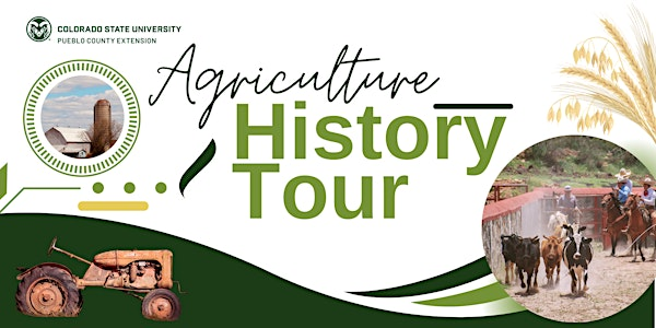 Agriculture History Tour | CSU Extension/Pueblo County