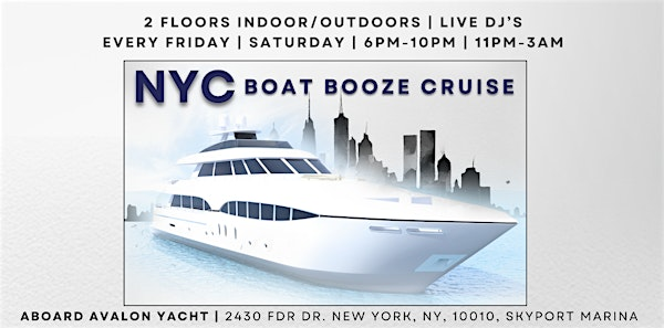 NYC WEEKLY YACHT PARTY - 3 FLOORS INDOOR/OUTDOOR - BOAT BOOZE CRUISE | Skyport Marina