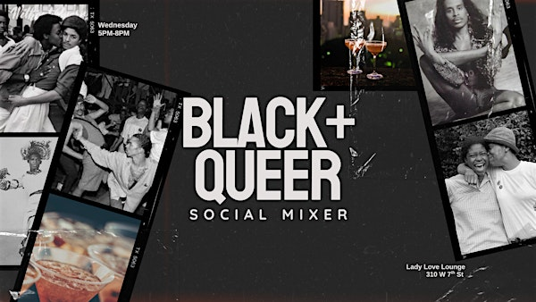 Black + Queer Social Mixer | LadyLove Lounge & Sound