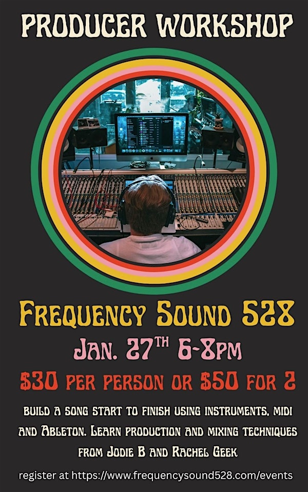 Producer Workshop | Frequency Sound 528 Inc.