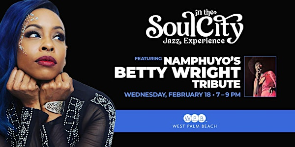 Soul in the City Jazz Experience: Featuring Namphuyo’s Betty Wright Tribute | Sunset Lounge