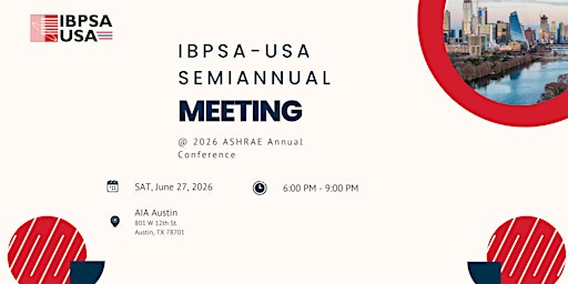 IBPSA-USA Semiannual Meeting @2026 ASHRAE Annual Conference | AIA Austin