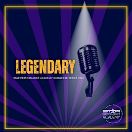 Star Performance Academy presents: Acting Show - Legendary Showcase Series | Star Performance Academy