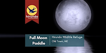 Full Moon Paddle | Hirundo Wildlife Refuge