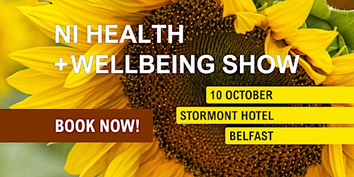 NI HEALTH & WELLBEING SHOW 2026 (Public Day) | Stormont Hotel Belfast