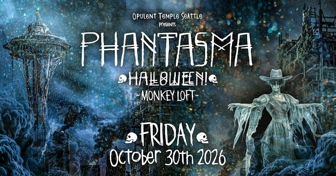 Opulent Temple Seattle presents Phantasma (Halloween Party!) | Monkey Loft