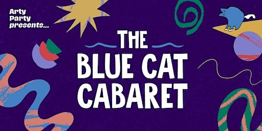 Arty Party presents the Blue Cat Cabaret at The Anstice in Madeley, Telford | The Anstice , Anstice Square, Madeley, Telford TF7 5BD, UK