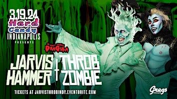 Hard Candy Indianapolis with Jarvis Hammer and Throb Zombie | Gregs Indy