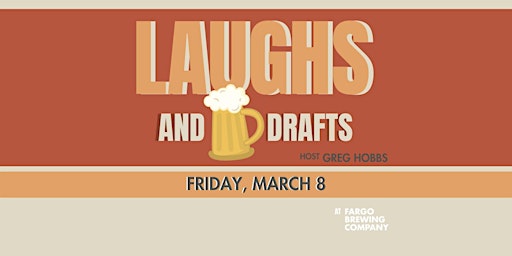 Laughs & Drafts at Fargo Brewing Company | Fargo Brewing Company