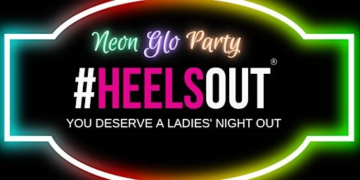 #HEELSOUT® Neon GLO Dance Party | 1 Soundvibe Connections