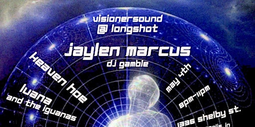 Jaylen Marcus Presents VISIONERSOUND @ Longshot | LongShot