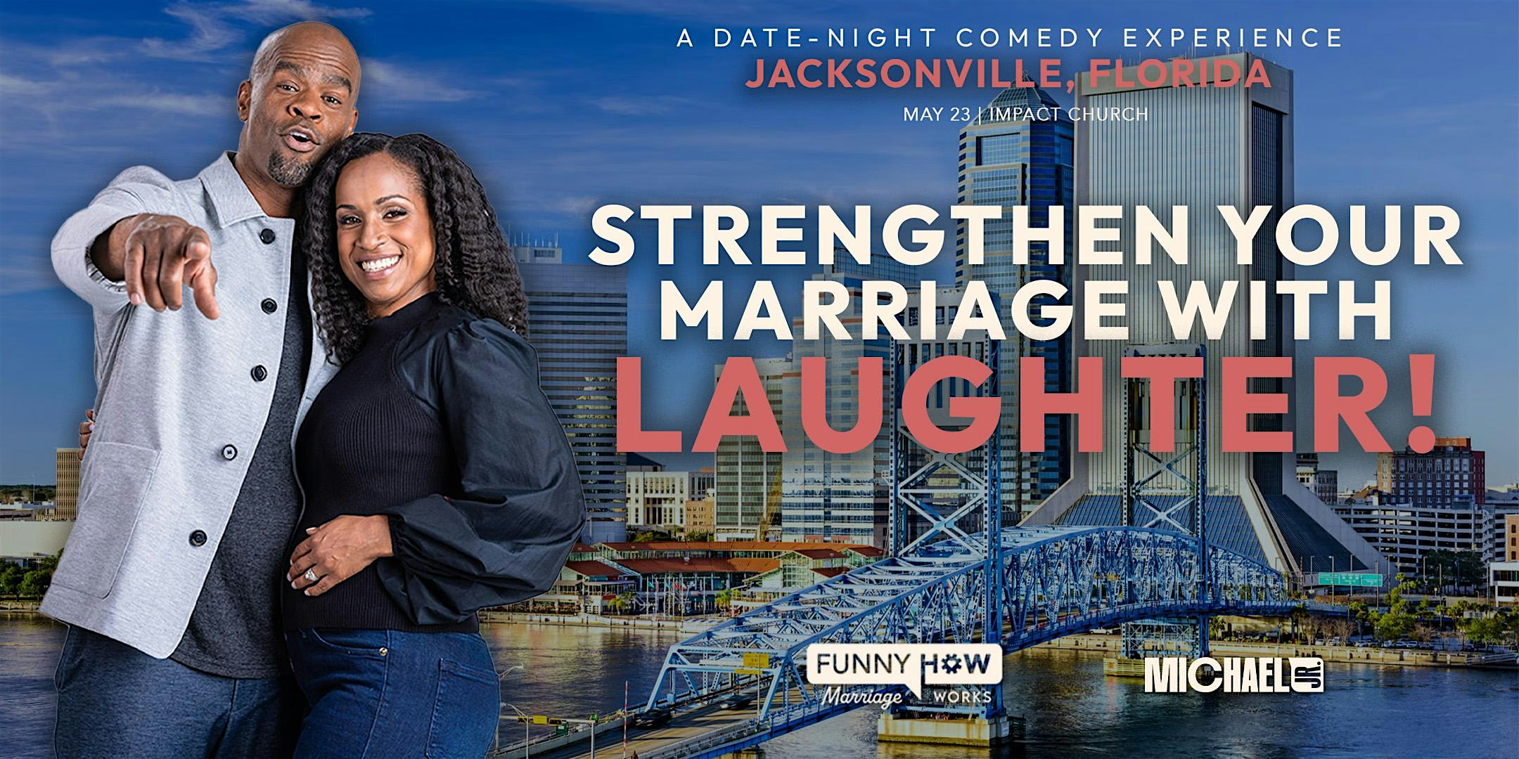 Michael Jr.'s Funny How Marriage Works Tour @ Jacksonville, FL | Impact Church
