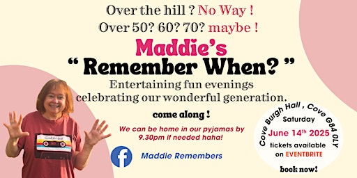 Maddie Remembers When - a lighthearted chat evening about then and now | Cove Burgh Hall