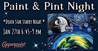 Death Star-ry Night Paint Night | Copperpoint Brewing Company